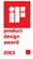 iF - 2003 Best Design Award